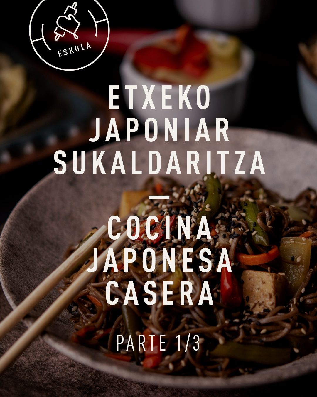 COCINA CASERA JAPONESA - PARTE 1. Viernes 25/09. De 16:30 a 19:30.