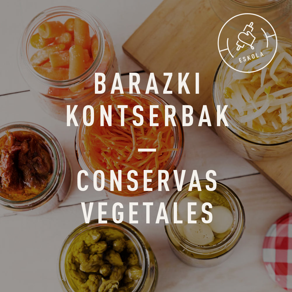 CONSERVAS VEGETALES, jueves 05/10. De 18:00 a 20:30 h.