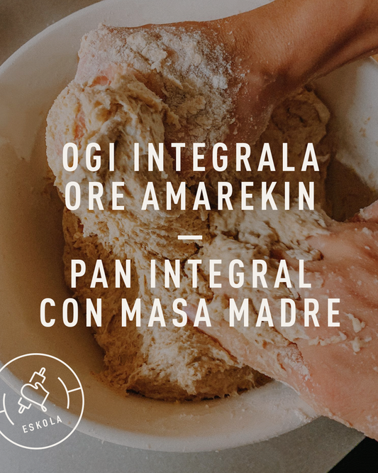 PAN INTEGRAL CON MASA MADRE. Sábado 28/11. De 10:30 a 13:30.