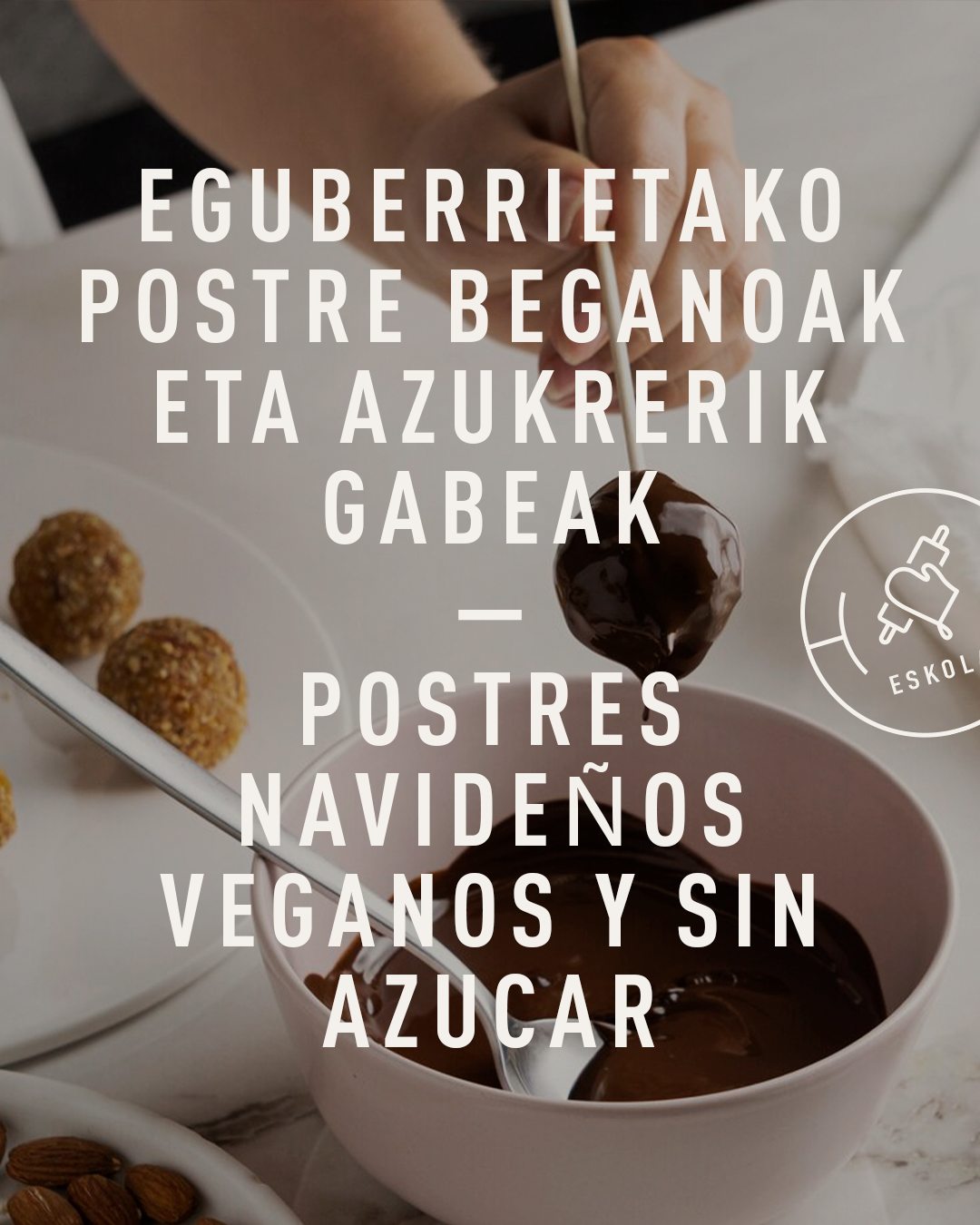 POSTRES NAVIDEÑOS VEGANOS Y SIN AZÚCAR. Viernes 11/12. De 18.30 a 20.30.