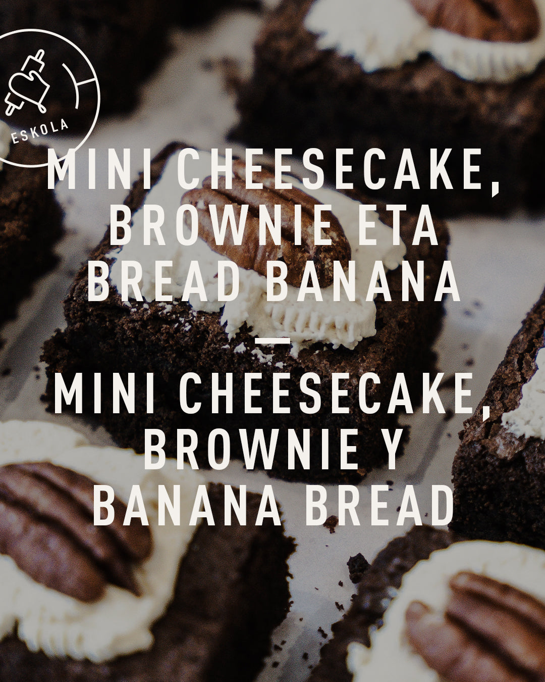 REPOSTERÍA FÁCIL: mini cheesecake, brownie y banana bread + degustación. Sábado 24/01. De 11:00 a 13:00.